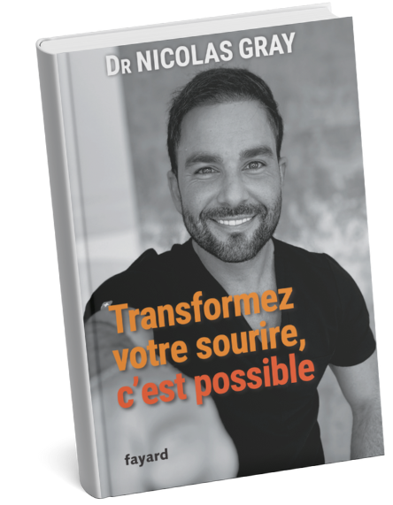 Transformez votre sourire — Le livre du Docteur Gray · Fayard